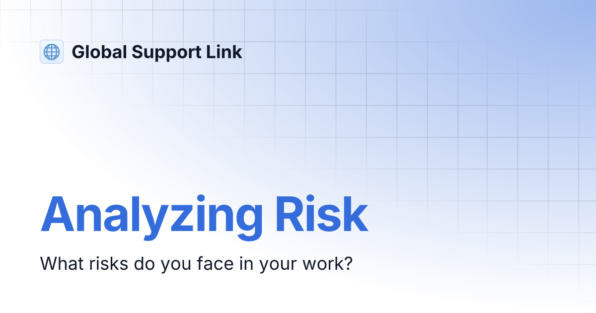 Analyzing Risk | Global Support Link
